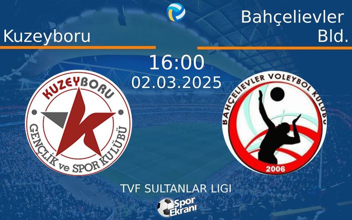 02 Mart 2025 Kuzeyboru vs Bahçelievler Bld. maçı Hangi Kanalda Saat Kaçta Yayınlanacak?