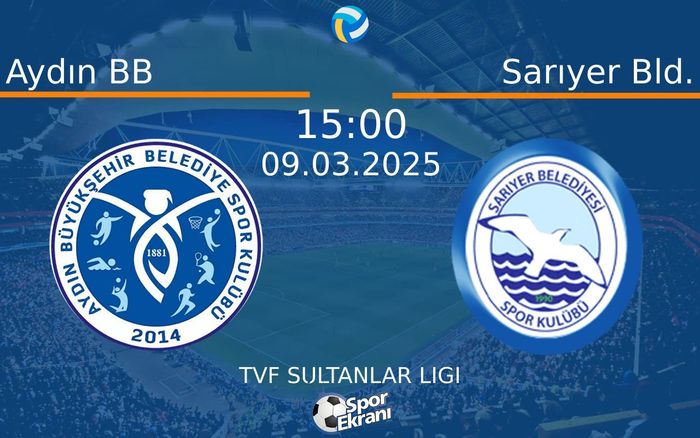 09 Mart 2025 Aydın BB vs Sarıyer Bld. maçı Hangi Kanalda Saat Kaçta Yayınlanacak? 09 Mart 2025 Aydın BB vs Sarıyer Bld. maçı Hangi Kanalda Saat Kaçta Yayınlanacak?