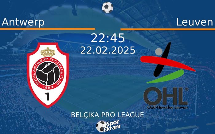 22 Şubat 2025 Antwerp vs Leuven maçı Hangi Kanalda Saat Kaçta Yayınlanacak? 22 Şubat 2025 Antwerp vs Leuven maçı Hangi Kanalda Saat Kaçta Yayınlanacak?