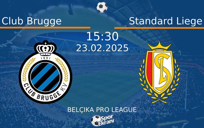 23 Şubat 2025 Club Brugge vs Standard Liege maçı Hangi Kanalda Saat Kaçta Yayınlanacak? 23 Şubat 2025 Club Brugge vs Standard Liege maçı Hangi Kanalda Saat Kaçta Yayınlanacak?