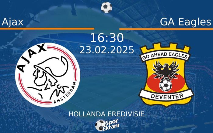 23 Şubat 2025 Ajax vs GA Eagles maçı Hangi Kanalda Saat Kaçta Yayınlanacak? 23 Şubat 2025 Ajax vs GA Eagles maçı Hangi Kanalda Saat Kaçta Yayınlanacak?