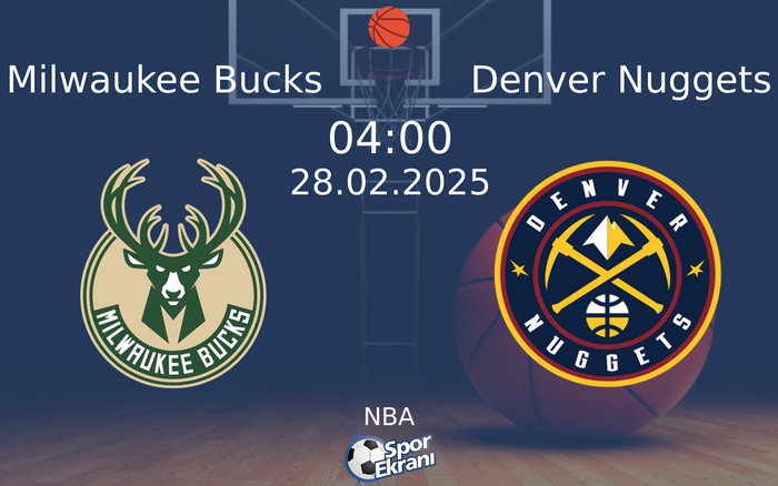 28 Şubat 2025 Milwaukee Bucks vs Denver Nuggets maçı Hangi Kanalda Saat Kaçta Yayınlanacak? 28 Şubat 2025 Milwaukee Bucks vs Denver Nuggets maçı Hangi Kanalda Saat Kaçta Yayınlanacak?