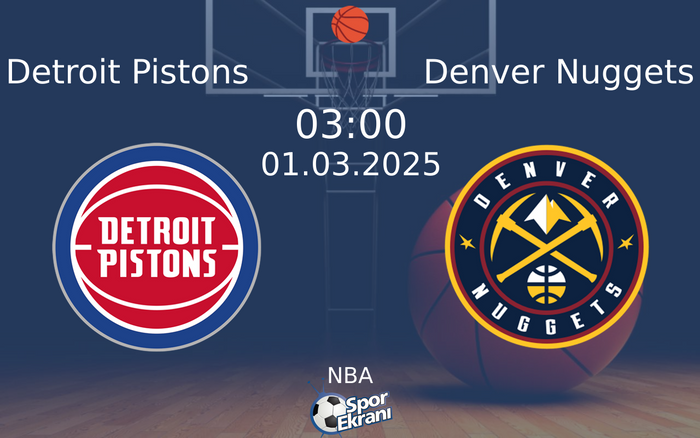 01 Mart 2025 Detroit Pistons vs Denver Nuggets maçı Hangi Kanalda Saat Kaçta Yayınlanacak? 01 Mart 2025 Detroit Pistons vs Denver Nuggets maçı Hangi Kanalda Saat Kaçta Yayınlanacak?