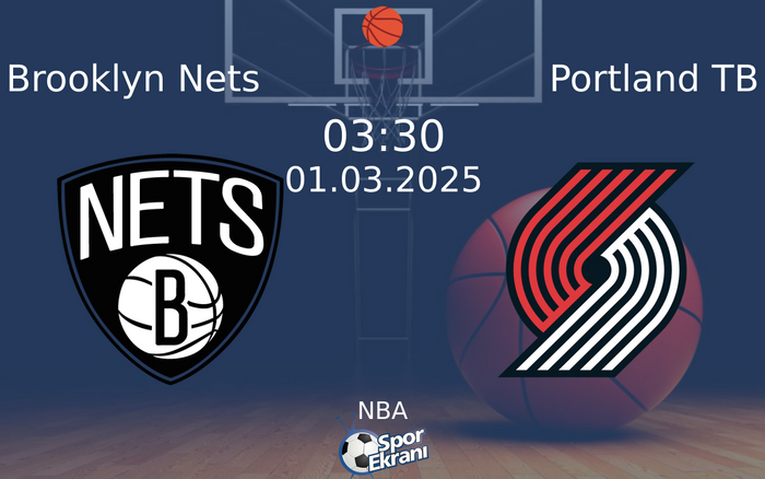 01 Mart 2025 Brooklyn Nets vs Portland TB maçı Hangi Kanalda Saat Kaçta Yayınlanacak? 01 Mart 2025 Brooklyn Nets vs Portland TB maçı Hangi Kanalda Saat Kaçta Yayınlanacak?