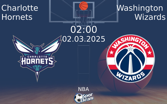 02 Mart 2025 Charlotte Hornets vs Washington Wizards maçı Hangi Kanalda Saat Kaçta Yayınlanacak? 02 Mart 2025 Charlotte Hornets vs Washington Wizards maçı Hangi Kanalda Saat Kaçta Yayınlanacak?