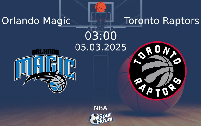 05 Mart 2025 Orlando Magic vs Toronto Raptors maçı Hangi Kanalda Saat Kaçta Yayınlanacak? 05 Mart 2025 Orlando Magic vs Toronto Raptors maçı Hangi Kanalda Saat Kaçta Yayınlanacak?