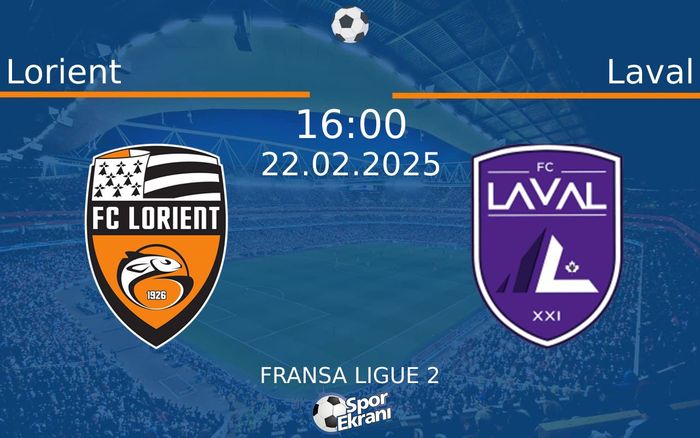 22 Şubat 2025 Lorient vs Laval maçı Hangi Kanalda Saat Kaçta Yayınlanacak? 22 Şubat 2025 Lorient vs Laval maçı Hangi Kanalda Saat Kaçta Yayınlanacak?