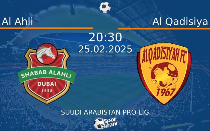 25 Şubat 2025 Al Ahli vs Al Qadisiya maçı Hangi Kanalda Saat Kaçta Yayınlanacak? 25 Şubat 2025 Al Ahli vs Al Qadisiya maçı Hangi Kanalda Saat Kaçta Yayınlanacak?