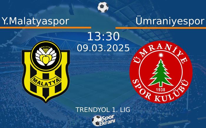 09 Mart 2025 Y.Malatyaspor vs Ümraniyespor maçı Hangi Kanalda Saat Kaçta Yayınlanacak? 09 Mart 2025 Y.Malatyaspor vs Ümraniyespor maçı Hangi Kanalda Saat Kaçta Yayınlanacak?
