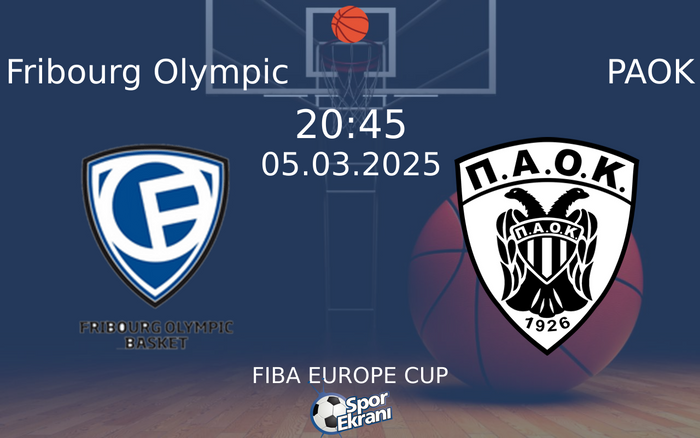 05 Mart 2025 Fribourg Olympic vs PAOK maçı Hangi Kanalda Saat Kaçta Yayınlanacak? 05 Mart 2025 Fribourg Olympic vs PAOK maçı Hangi Kanalda Saat Kaçta Yayınlanacak?