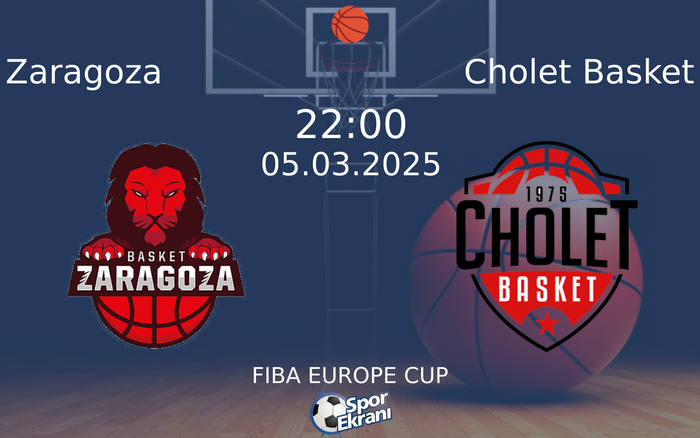 05 Mart 2025 Zaragoza vs Cholet Basket maçı Hangi Kanalda Saat Kaçta Yayınlanacak? 05 Mart 2025 Zaragoza vs Cholet Basket maçı Hangi Kanalda Saat Kaçta Yayınlanacak?