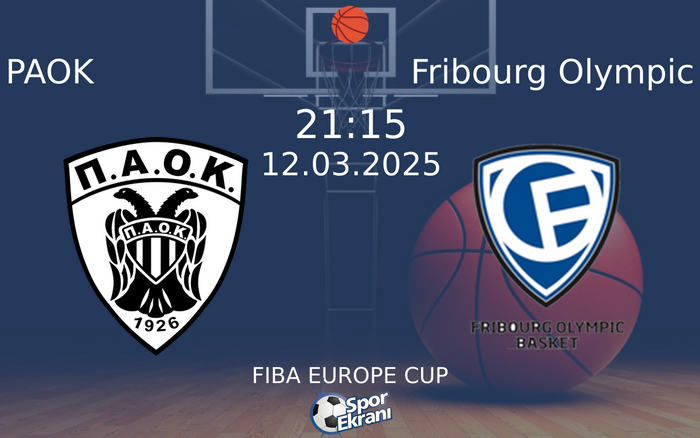 12 Mart 2025 PAOK vs Fribourg Olympic maçı Hangi Kanalda Saat Kaçta Yayınlanacak? 12 Mart 2025 PAOK vs Fribourg Olympic maçı Hangi Kanalda Saat Kaçta Yayınlanacak?