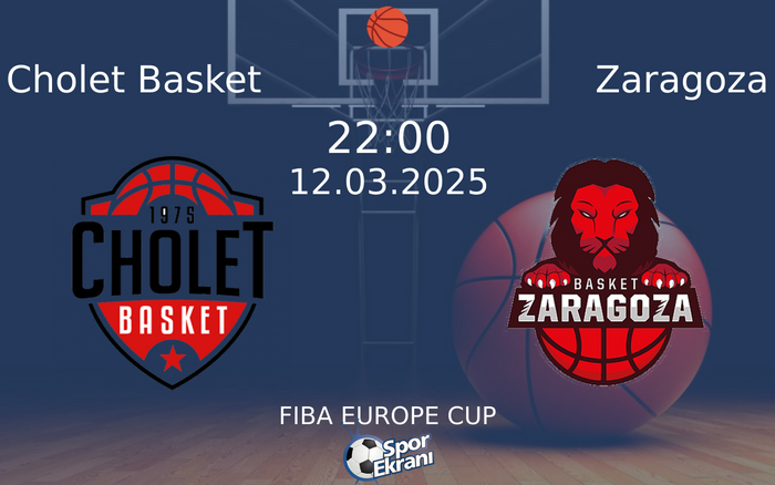12 Mart 2025 Cholet Basket vs Zaragoza maçı Hangi Kanalda Saat Kaçta Yayınlanacak? 12 Mart 2025 Cholet Basket vs Zaragoza maçı Hangi Kanalda Saat Kaçta Yayınlanacak?