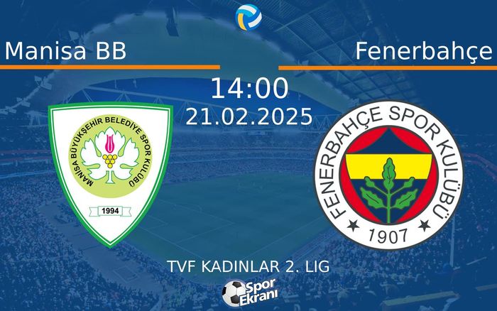 21 Şubat 2025 Manisa BB vs Fenerbahçe maçı Hangi Kanalda Saat Kaçta Yayınlanacak? 21 Şubat 2025 Manisa BB vs Fenerbahçe maçı Hangi Kanalda Saat Kaçta Yayınlanacak?