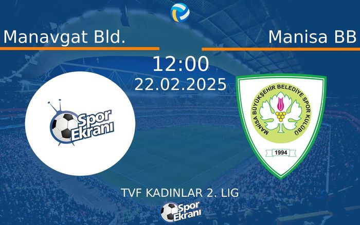 22 Şubat 2025 Manavgat Bld. vs Manisa BB maçı Hangi Kanalda Saat Kaçta Yayınlanacak? 22 Şubat 2025 Manavgat Bld. vs Manisa BB maçı Hangi Kanalda Saat Kaçta Yayınlanacak?