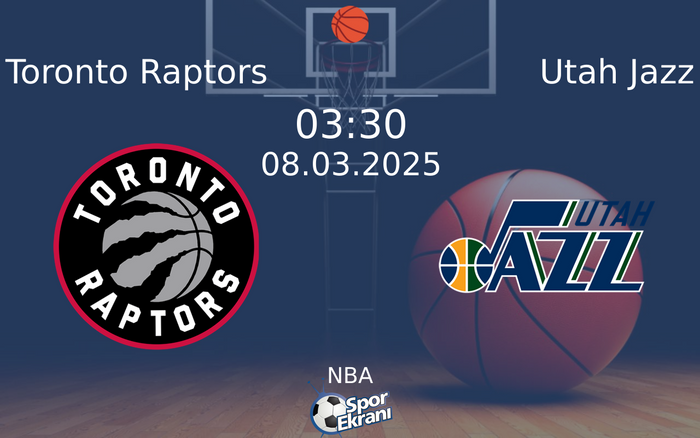 08 Mart 2025 Toronto Raptors vs Utah Jazz maçı Hangi Kanalda Saat Kaçta Yayınlanacak?