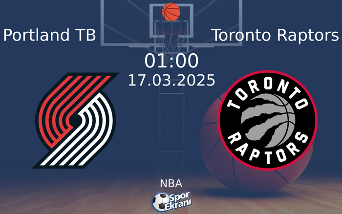 17 Mart 2025 Portland TB vs Toronto Raptors maçı Hangi Kanalda Saat Kaçta Yayınlanacak? 17 Mart 2025 Portland TB vs Toronto Raptors maçı Hangi Kanalda Saat Kaçta Yayınlanacak?