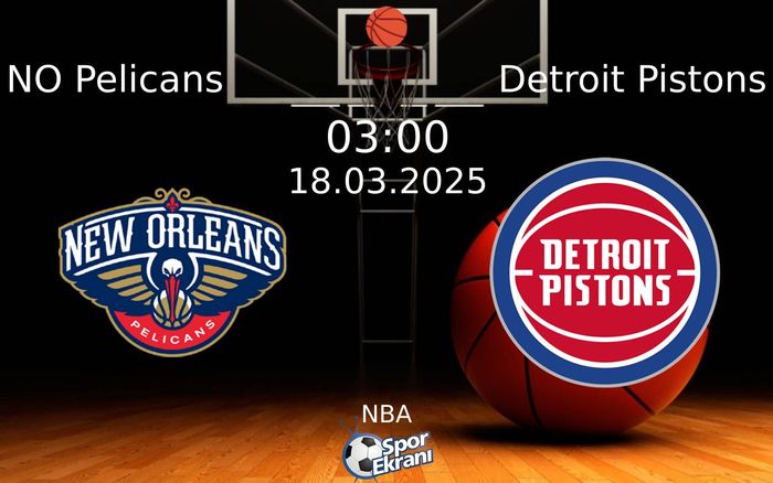 18 Mart 2025 NO Pelicans vs Detroit Pistons maçı Hangi Kanalda Saat Kaçta Yayınlanacak? 18 Mart 2025 NO Pelicans vs Detroit Pistons maçı Hangi Kanalda Saat Kaçta Yayınlanacak?