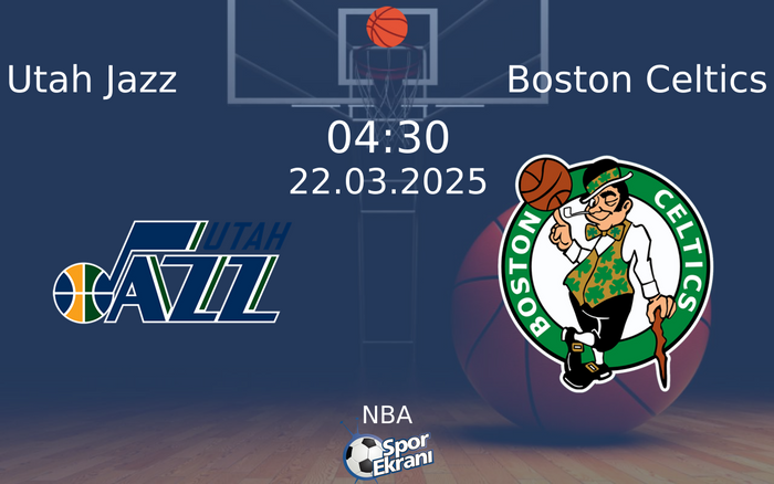 22 Mart 2025 Utah Jazz vs Boston Celtics maçı Hangi Kanalda Saat Kaçta Yayınlanacak?