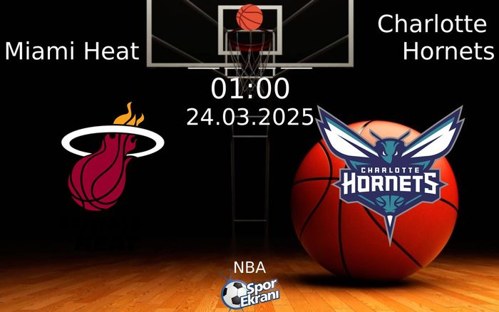24 Mart 2025 Miami Heat vs Charlotte Hornets maçı Hangi Kanalda Saat Kaçta Yayınlanacak? 24 Mart 2025 Miami Heat vs Charlotte Hornets maçı Hangi Kanalda Saat Kaçta Yayınlanacak?