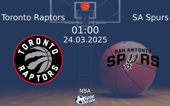 24 Mart 2025 Toronto Raptors vs SA Spurs maçı Hangi Kanalda Saat Kaçta Yayınlanacak?