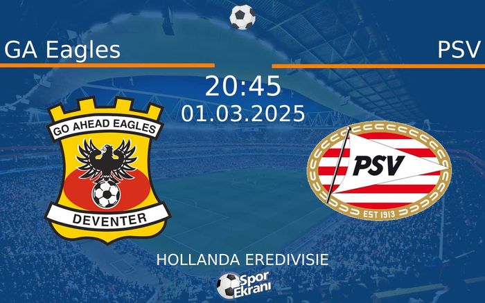 01 Mart 2025 GA Eagles vs PSV maçı Hangi Kanalda Saat Kaçta Yayınlanacak? 01 Mart 2025 GA Eagles vs PSV maçı Hangi Kanalda Saat Kaçta Yayınlanacak?