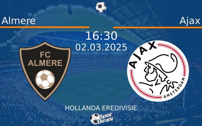 02 Mart 2025 Almere vs Ajax maçı Hangi Kanalda Saat Kaçta Yayınlanacak? 02 Mart 2025 Almere vs Ajax maçı Hangi Kanalda Saat Kaçta Yayınlanacak?