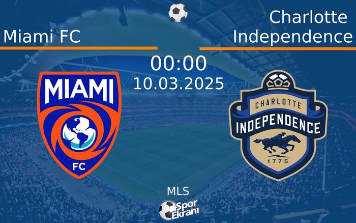 10 Mart 2025 Miami FC vs Charlotte Independence maçı Hangi Kanalda Saat Kaçta Yayınlanacak? 10 Mart 2025 Miami FC vs Charlotte Independence maçı Hangi Kanalda Saat Kaçta Yayınlanacak?