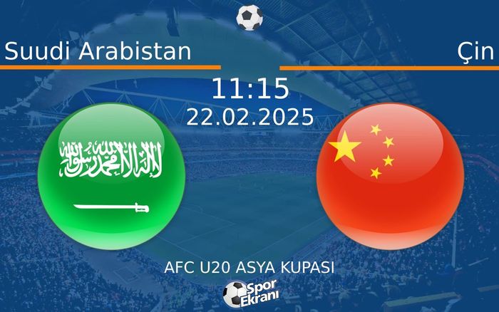 22 Şubat 2025 Suudi Arabistan vs Çin maçı Hangi Kanalda Saat Kaçta Yayınlanacak? 22 Şubat 2025 Suudi Arabistan vs Çin maçı Hangi Kanalda Saat Kaçta Yayınlanacak?