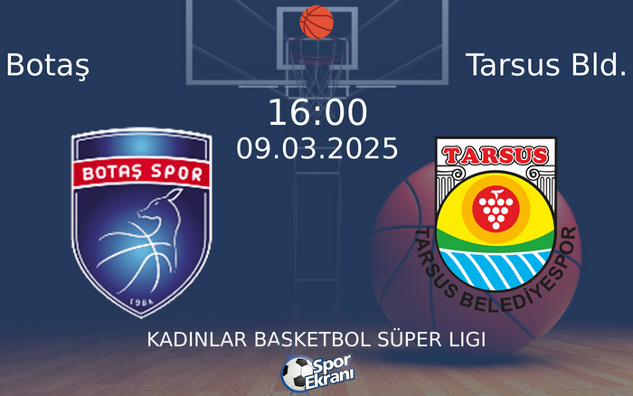 09 Mart 2025 Botaş vs Tarsus Bld. maçı Hangi Kanalda Saat Kaçta Yayınlanacak? 09 Mart 2025 Botaş vs Tarsus Bld. maçı Hangi Kanalda Saat Kaçta Yayınlanacak?