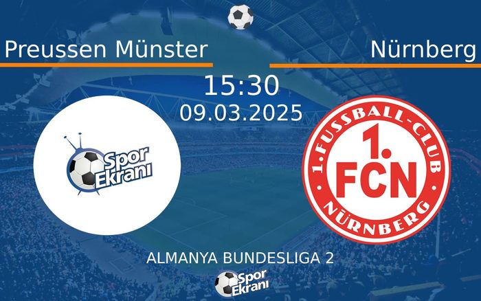09 Mart 2025 Preussen Münster vs Nürnberg maçı Hangi Kanalda Saat Kaçta Yayınlanacak? 09 Mart 2025 Preussen Münster vs Nürnberg maçı Hangi Kanalda Saat Kaçta Yayınlanacak?