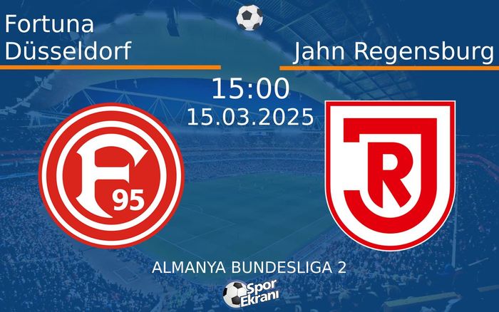15 Mart 2025 Fortuna Düsseldorf vs Jahn Regensburg maçı Hangi Kanalda Saat Kaçta Yayınlanacak? 15 Mart 2025 Fortuna Düsseldorf vs Jahn Regensburg maçı Hangi Kanalda Saat Kaçta Yayınlanacak?