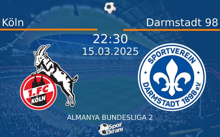 15 Mart 2025 Köln vs Darmstadt 98 maçı Hangi Kanalda Saat Kaçta Yayınlanacak? 15 Mart 2025 Köln vs Darmstadt 98 maçı Hangi Kanalda Saat Kaçta Yayınlanacak?