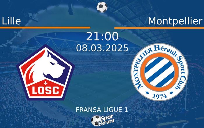 08 Mart 2025 Lille vs Montpellier maçı Hangi Kanalda Saat Kaçta Yayınlanacak? 08 Mart 2025 Lille vs Montpellier maçı Hangi Kanalda Saat Kaçta Yayınlanacak?