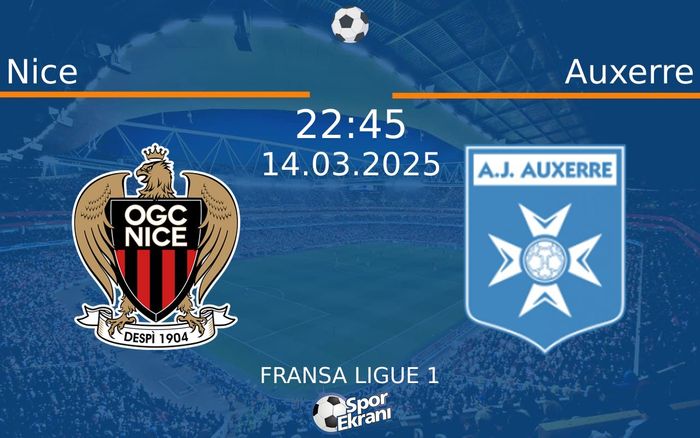 14 Mart 2025 Nice vs Auxerre maçı Hangi Kanalda Saat Kaçta Yayınlanacak? 14 Mart 2025 Nice vs Auxerre maçı Hangi Kanalda Saat Kaçta Yayınlanacak?