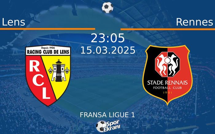 15 Mart 2025 Lens vs Rennes maçı Hangi Kanalda Saat Kaçta Yayınlanacak? 15 Mart 2025 Lens vs Rennes maçı Hangi Kanalda Saat Kaçta Yayınlanacak?