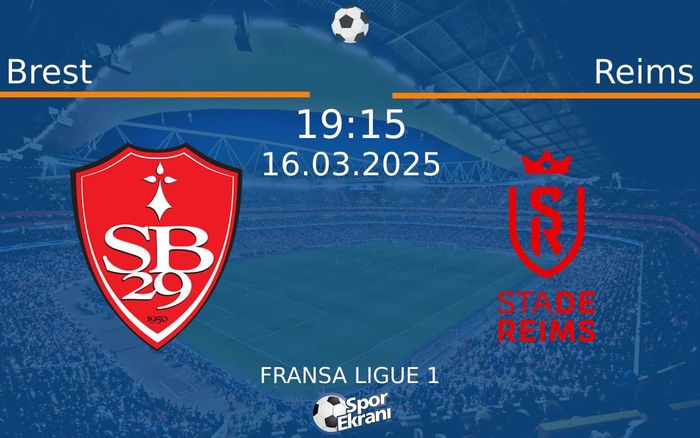 16 Mart 2025 Brest vs Reims maçı Hangi Kanalda Saat Kaçta Yayınlanacak? 16 Mart 2025 Brest vs Reims maçı Hangi Kanalda Saat Kaçta Yayınlanacak?