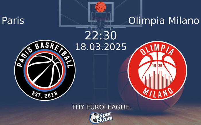 18 Mart 2025 Paris vs Olimpia Milano maçı Hangi Kanalda Saat Kaçta Yayınlanacak? 18 Mart 2025 Paris vs Olimpia Milano maçı Hangi Kanalda Saat Kaçta Yayınlanacak?