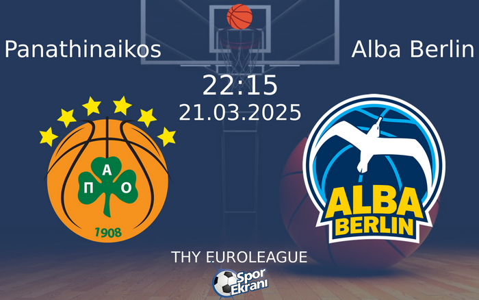 21 Mart 2025 Panathinaikos vs Alba Berlin maçı Hangi Kanalda Saat Kaçta Yayınlanacak? 21 Mart 2025 Panathinaikos vs Alba Berlin maçı Hangi Kanalda Saat Kaçta Yayınlanacak?