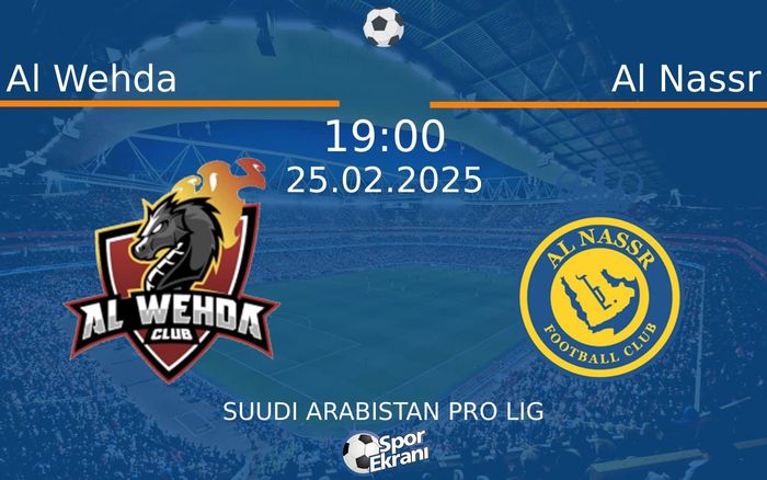 25 Şubat 2025 Al Wehda vs Al Nassr maçı Hangi Kanalda Saat Kaçta Yayınlanacak? 25 Şubat 2025 Al Wehda vs Al Nassr maçı Hangi Kanalda Saat Kaçta Yayınlanacak?