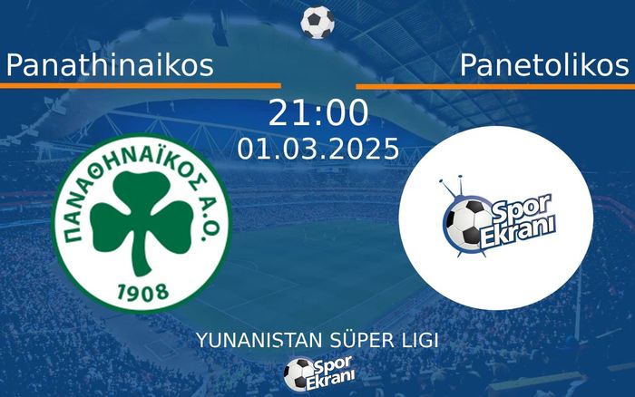 01 Mart 2025 Panathinaikos vs Panetolikos maçı Hangi Kanalda Saat Kaçta Yayınlanacak? 01 Mart 2025 Panathinaikos vs Panetolikos maçı Hangi Kanalda Saat Kaçta Yayınlanacak?