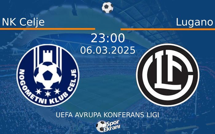 06 Mart 2025 NK Celje vs Lugano maçı Hangi Kanalda Saat Kaçta Yayınlanacak? 06 Mart 2025 NK Celje vs Lugano maçı Hangi Kanalda Saat Kaçta Yayınlanacak?