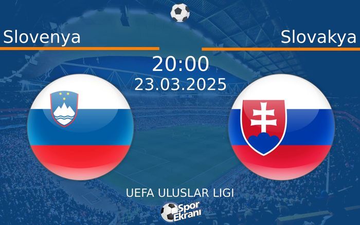 23 Mart 2025 Slovenya vs Slovakya maçı Hangi Kanalda Saat Kaçta Yayınlanacak? 23 Mart 2025 Slovenya vs Slovakya maçı Hangi Kanalda Saat Kaçta Yayınlanacak?
