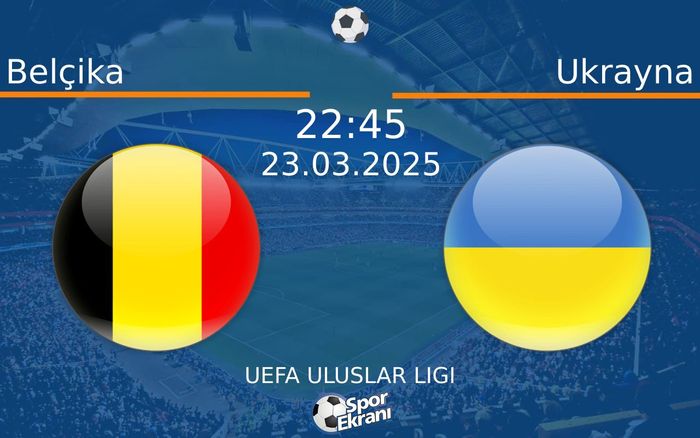 23 Mart 2025 Belçika vs Ukrayna maçı Hangi Kanalda Saat Kaçta Yayınlanacak? 23 Mart 2025 Belçika vs Ukrayna maçı Hangi Kanalda Saat Kaçta Yayınlanacak?
