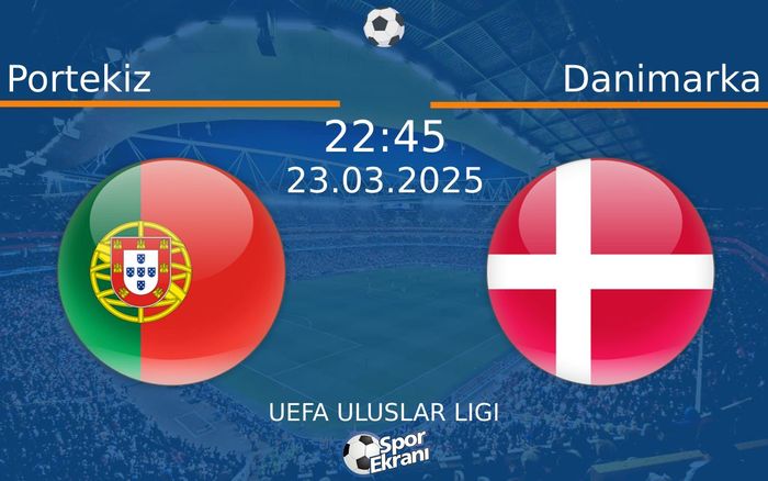 23 Mart 2025 Portekiz vs Danimarka maçı Hangi Kanalda Saat Kaçta Yayınlanacak? 23 Mart 2025 Portekiz vs Danimarka maçı Hangi Kanalda Saat Kaçta Yayınlanacak?