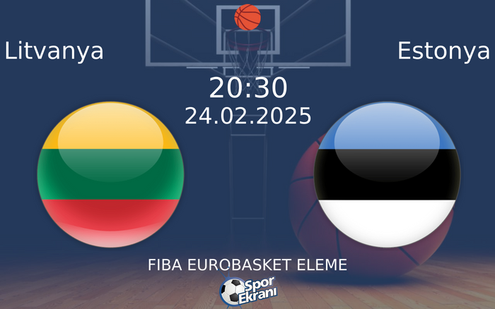 24 Şubat 2025 Litvanya vs Estonya maçı Hangi Kanalda Saat Kaçta Yayınlanacak? 24 Şubat 2025 Litvanya vs Estonya maçı Hangi Kanalda Saat Kaçta Yayınlanacak?