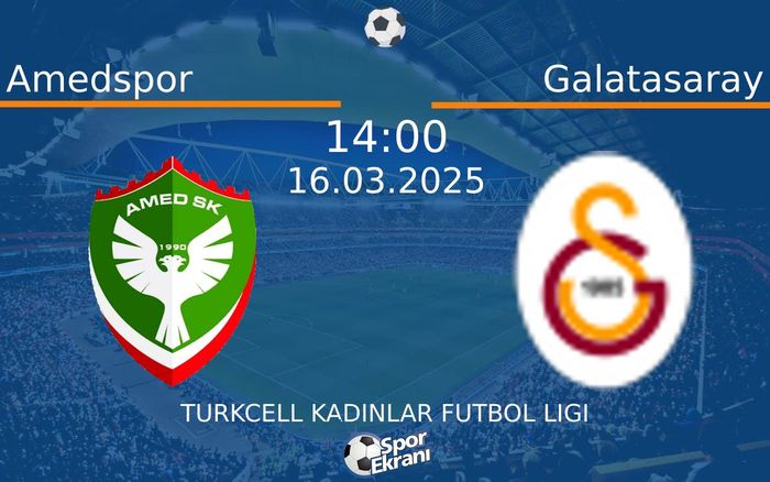 16 Mart 2025 Amedspor vs Galatasaray maçı Hangi Kanalda Saat Kaçta Yayınlanacak? 16 Mart 2025 Amedspor vs Galatasaray maçı Hangi Kanalda Saat Kaçta Yayınlanacak?