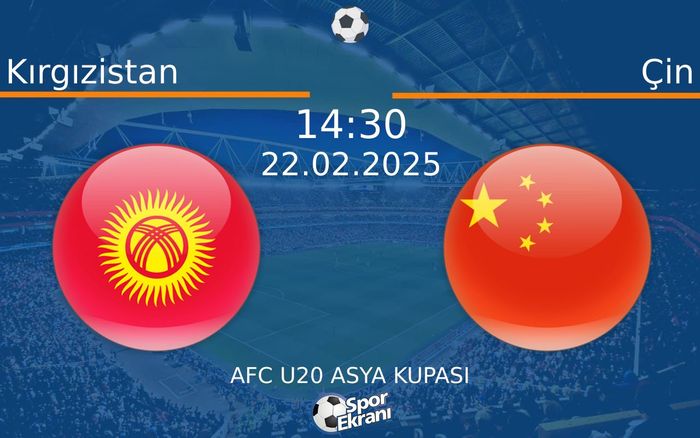 22 Şubat 2025 Kırgızistan vs Çin maçı Hangi Kanalda Saat Kaçta Yayınlanacak? 22 Şubat 2025 Kırgızistan vs Çin maçı Hangi Kanalda Saat Kaçta Yayınlanacak?