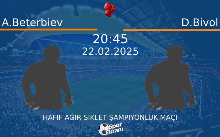 22 Şubat 2025 A.Beterbiev vs D.Bivol maçı Hangi Kanalda Saat Kaçta Yayınlanacak? 22 Şubat 2025 A.Beterbiev vs D.Bivol maçı Hangi Kanalda Saat Kaçta Yayınlanacak?