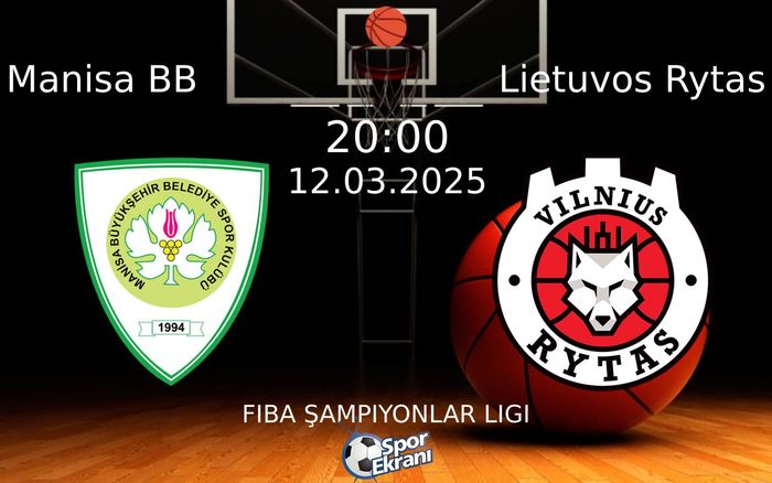 12 Mart 2025 Manisa BB vs Lietuvos Rytas maçı Hangi Kanalda Saat Kaçta Yayınlanacak? 12 Mart 2025 Manisa BB vs Lietuvos Rytas maçı Hangi Kanalda Saat Kaçta Yayınlanacak?